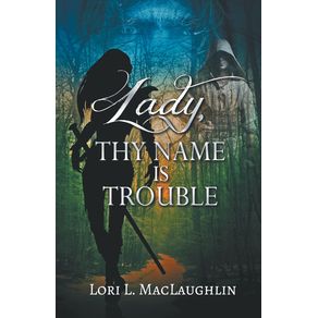 Lady-Thy-Name-Is-Trouble