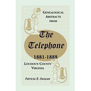Genealogical-Abstracts-from-the-Telephone-1881-1888-Loudoun-County-Virginia