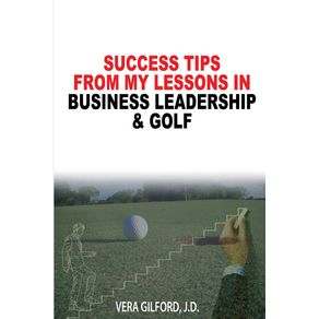 Success-Tips-From-My-Lessons-In-Business-Leadership---Golf