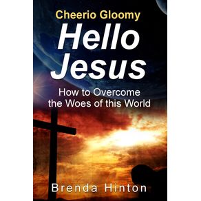 Cheerio-Gloomy---Hello-Jesus