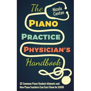 The-Piano-Practice-Physicians-Handbook