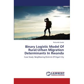 Binary-Logistic-Model-of-Rural-Urban-Migration-Determinants-in-Rwanda