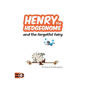 Henry-the-Hedgegnome-and-the-forgetful-fairy