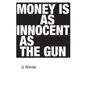 Money-is-as-innocent-as-the-gun