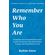 Remember-Who-You-Are