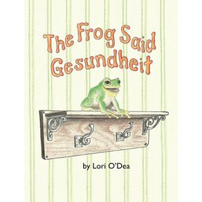 The-Frog-Said-Gesundheit