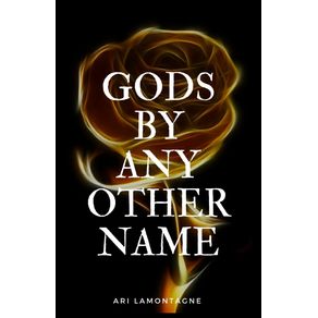 Gods-by-any-Other-Name