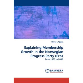 Explaining-Membership-Growth-in-the-Norwegian-Progress-Party--Frp-