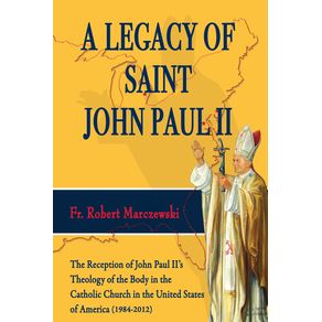 A-Legacy-of-Saint-John-Paul-II