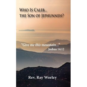 Who-Is-Caleb...-The-Son-of-Jephunneh-