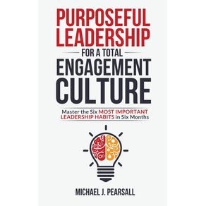 Purposeful-Leadership-for-a-Total-Engagement-Culture