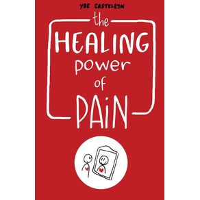 The-Healing-Power-of-Pain