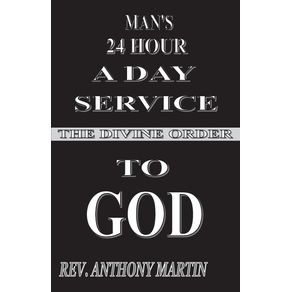 MANS-24-HOUR-A-DAY-SERVICE-TO-GOD