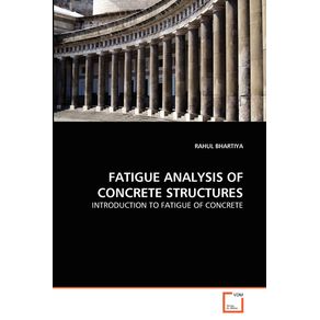 FATIGUE-ANALYSIS-OF-CONCRETE-STRUCTURES