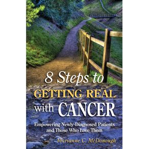 8-Steps-to-Getting-Real-with-Cancer