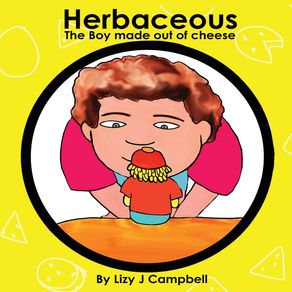 Herbaceous-the-Boy-Made-of-Cheese