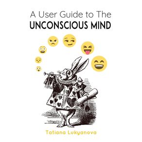 A-User-Guide-to-The-Unconscious-Mind