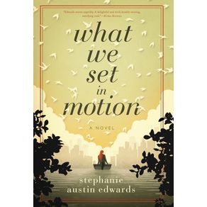 What-We-Set-In-Motion