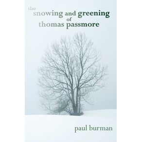 The-Snowing-and-Greening-of-Thomas-Passmore
