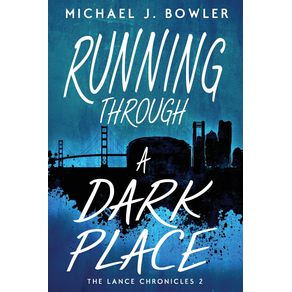 Running-Through-A-Dark-Place