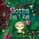 Sloths-Dont-Run