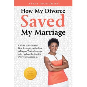 How-My-Divorce-Saved-My-Marriage