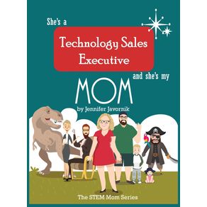 Shes-a-Technology-Sales-Executive-and-Shes-My-Mom