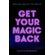 Get-Your-Magic-Back