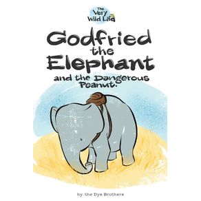 Godfried-the-Elephant-and-the-Dangerous-Peanut