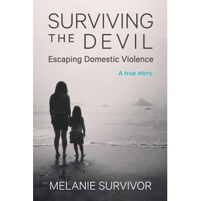 Surviving-the-Devil---Escaping-Domestic-Violence