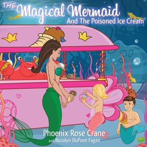 The-Magical-Mermaid-And-The-Poisoned-Ice-Cream