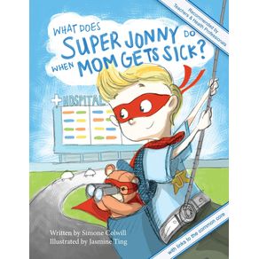 What-Does-Super-Jonny-Do-When-Mom-Gets-Sick--2nd-US-Edition