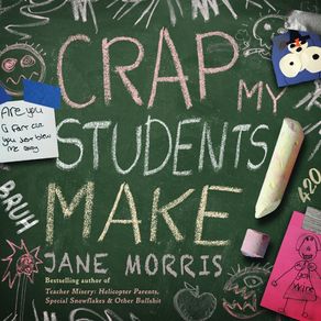 Crap-My-Students-Make