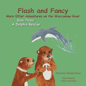 Flash-and-Fancy-More-Otter-Adventures-on-the-Waccamaw-River-Book-Three
