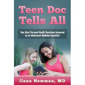 Teen-Doc-Tells-All