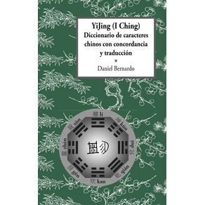 YiJing--I-Ching--Diccionario-de-caracteres-chinos-con-concordancia-y-traduccion
