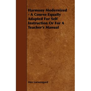 Harmony-Modernized---A-Course-Equally-Adapted-for-Self-Instruction-or-for-a-Teachers-Manual