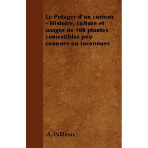 Le-Potager-dun-curieux---Histoire-culture-et-usages-de-100-plantes-comestibles-peu-connues-ou-inconnues