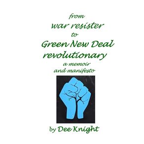 from-war-resister-to-Green-New-Deal-revolutionary