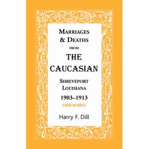 Marriages---Deaths-from-the-Caucasian-Shreveport-Louisiana-1903-1913