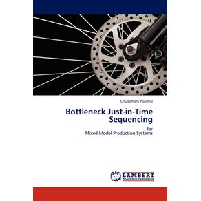 Bottleneck-Just-in-Time-Sequencing