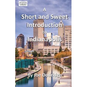 A-Short-and-Sweet-Introduction-to-Indianapolis