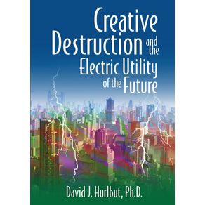 Creative-Destruction-and-the-Electric-Utility-of-the-Future