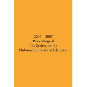 2006---2007-Proceedings-of-the-Society-for-the-Philosophical-Study-of-Education