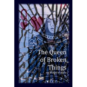 The-Queen-of-Broken-Things