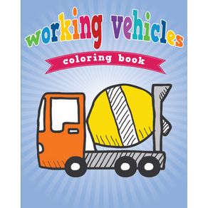 Working-Vehicles-Coloring-Book
