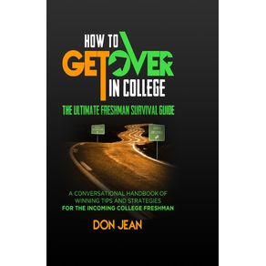 How-To-Get-Over-In-College
