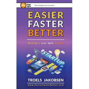 Easier-Faster-Better