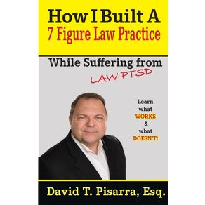 How-I-Built-A-7-Figure-Law-Practice