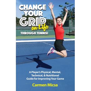 Change-Your-Grip-on-Life-Through-Tennis-